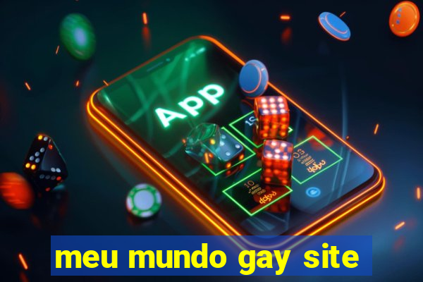 meu mundo gay site